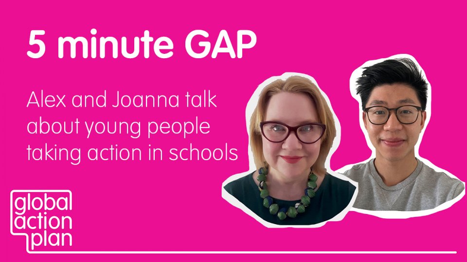 5 Minute GAP - Alex and Joanna chat about young people taking action in schools
